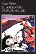 el asesinato de paulina lee (ebook)-hugo valdés-9786074217674 el asesinato de paulina lee (ebook)-hugo valdés-9786074217674