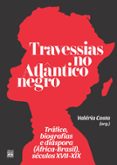 Libros de audio gratis sin descargas TRAVESSIAS NO ATLÂNTICO NEGRO
				EBOOK (edición en portugués) in Spanish 9786599883774 PDF MOBI
