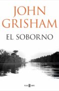 el soborno-john grisham-9788401018374 el soborno-john grisham-9788401018374