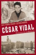 no vine para quedarme-cesar vidal-9788401346774 no vine para quedarme-cesar vidal-9788401346774