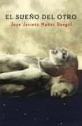 el sueño del otro-juan jacinto muñoz rengel-9788401353574 el sueño del otro-juan jacinto muñoz rengel-9788401353574