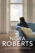 la esperanza perfecta (hotel boonsboro 3) (ebook)-nora roberts-9788401384974 la esperanza perfecta (hotel boonsboro 3) (ebook)-nora roberts-9788401384974