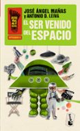 el ser venido del espacio-jose angel mañas-antonio dominguez leiva-9788408008774 el ser venido del espacio-jose angel mañas-antonio dominguez leiva-9788408008774