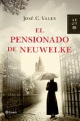 el pensionado de neuwelke-jose c. vales-9788408035374 el pensionado de neuwelke-jose c. vales-9788408035374