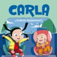 carla 6. ¿cuando llegaremos?-jose luis agreda-9788408076674 carla 6. ¿cuando llegaremos?-jose luis agreda-9788408076674