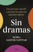 Descarga gratuita de libros torrent. SIN DRAMAS
				EBOOK (Literatura española) de NEDRA GLOVER TAWWAB 9788411191135 