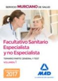 facultativo sanitario especialista y no especialista del servicio murciano de salud. temario parte general y test volumen 1-9788414208274 facultativo sanitario especialista y no especialista del servicio murciano de salud. temario parte general y test volumen 1-9788414208274