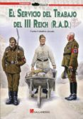 el servicio del trabajo del iii reich (r.a.d.)-carlos caballero jurado-9788415043874 el servicio del trabajo del iii reich (r.a.d.)-carlos caballero jurado-9788415043874