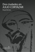 Dos ciudades en Julio Cortázar-2092502-otro-formato