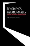 fenomenos paranormales y otras historias inexplicables-angel ferris-nuria fontanet-9788415191674 fenomenos paranormales y otras historias inexplicables-angel ferris-nuria fontanet-9788415191674