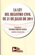 ley del registro civil de 21 de julio de 2011-eduardo serrano alonso-9788415276074 ley del registro civil de 21 de julio de 2011-eduardo serrano alonso-9788415276074