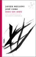 dios sin dios: una confrontacion-jose cobo-javier melloni-9788415518174 dios sin dios: una confrontacion-jose cobo-javier melloni-9788415518174
