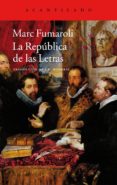 la republica de las letras-marc fumaroli-9788415689874 la republica de las letras-marc fumaroli-9788415689874