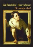 el trompe-l oeil-jean baudrillard-omar calabrese-9788415715474 el trompe-l oeil-jean baudrillard-omar calabrese-9788415715474