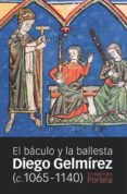 diego gelmirez (c. 1065 - 1140): el baculo y la ballesta-ermelindo portela silva-9788415963974 diego gelmirez (c. 1065 - 1140): el baculo y la ballesta-ermelindo portela silva-9788415963974