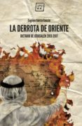 la derrota de oriente-eugenio garcia gascon-9788416001774 la derrota de oriente-eugenio garcia gascon-9788416001774