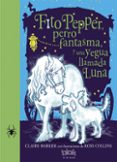fito pepper, perro fantasma y una yegua llamada luna-9788416075874 fito pepper, perro fantasma y una yegua llamada luna-9788416075874
