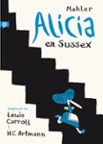 alicia en sussex-nicolas mahler-lewis carroll-9788416131174 alicia en sussex-nicolas mahler-lewis carroll-9788416131174