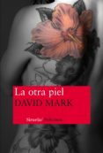 la otra piel-david mark-9788416208074 la otra piel-david mark-9788416208074