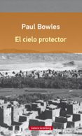 el cielo protector-paul bowles-9788416252374 el cielo protector-paul bowles-9788416252374
