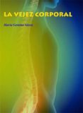 la vejez corporal volúmen 2-maria gemma saenz-9788416316274 la vejez corporal volúmen 2-maria gemma saenz-9788416316274