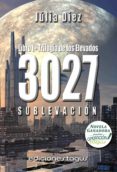 3027 - sublevación. libro primero - trilogía de los elevados (ebook)-julia diez-9788416508174 3027 - sublevación. libro primero - trilogía de los elevados (ebook)-julia diez-9788416508174