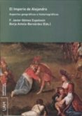 el imperio de alejandro-f. javier gomez espelosin-9788416599974 el imperio de alejandro-f. javier gomez espelosin-9788416599974