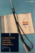 la guerra civil española, una vision bibliografica (ebook)-9788416662074 la guerra civil española, una vision bibliografica (ebook)-9788416662074