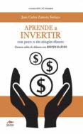 aprende a invertir, con poco o sin ningún dinero (ebook)-juan carlos zamora soriano-9788416669974 aprende a invertir, con poco o sin ningún dinero (ebook)-juan carlos zamora soriano-9788416669974