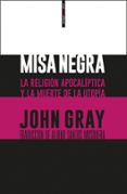 misa negra-john gray-9788416677474 misa negra-john gray-9788416677474