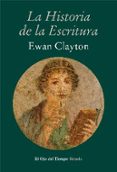 la historia de la escritura-ewan clayton-9788416749874 la historia de la escritura-ewan clayton-9788416749874