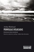 peninsulas dislocadas-arthur rimbaud-9788416762774 peninsulas dislocadas-arthur rimbaud-9788416762774