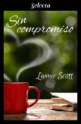 sin compromiso (bolonia 2) (ebook)-laimie scott-9788417540074 sin compromiso (bolonia 2) (ebook)-laimie scott-9788417540074
