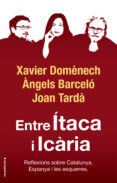 entre itaca i icaria: reflexions sobre catalunya, espanya i les esquerres-xavier domenech-joan tarda-9788417541774 entre itaca i icaria: reflexions sobre catalunya, espanya i les esquerres-xavier domenech-joan tarda-9788417541774