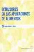 extrusores en las aplicaciones de alimentos-mian n. riaz-9788420010274 extrusores en las aplicaciones de alimentos-mian n. riaz-9788420010274