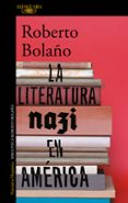 la literatura nazi en américa-roberto bolaño-9788420431574 la literatura nazi en américa-roberto bolaño-9788420431574