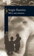 mil y una muertes-sergio ramirez-9788420467474 mil y una muertes-sergio ramirez-9788420467474
