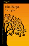 fotocopias-john berger-9788420470474 fotocopias-john berger-9788420470474