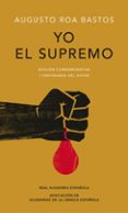yo el supremo-augusto roa bastos-9788420479774 yo el supremo-augusto roa bastos-9788420479774