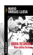 obra reunida: narrativa breve-mario vargas llosa-9788420484174 obra reunida: narrativa breve-mario vargas llosa-9788420484174