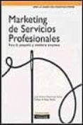 marketing de servicios profesionales: para la pequeña y mediana e mpresa (pymes)-jose maria martinez selva-9788420534374 marketing de servicios profesionales: para la pequeña y mediana e mpresa (pymes)-jose maria martinez selva-9788420534374