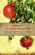 a la sombra del granado-tariq ali-9788420653174 a la sombra del granado-tariq ali-9788420653174