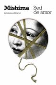 sed de amor-yukio mishima-9788420673974 sed de amor-yukio mishima-9788420673974