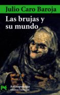 las brujas y su mundo-julio caro baroja-9788420677774 las brujas y su mundo-julio caro baroja-9788420677774