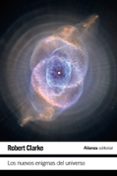 los nuevos enigmas del universo-robert clarke-9788420689074 los nuevos enigmas del universo-robert clarke-9788420689074