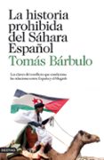 la historia prohibida del sahara español (2ª ed)-tomas barbulo-9788423343874 la historia prohibida del sahara español (2ª ed)-tomas barbulo-9788423343874