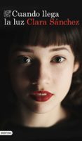 cuando llega la luz-clara sanchez-9788423351374 cuando llega la luz-clara sanchez-9788423351374