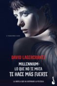 lo que no te mata te hace mas fuerte (edicion pelicula)-david lagercrantz-9788423354474 lo que no te mata te hace mas fuerte (edicion pelicula)-david lagercrantz-9788423354474