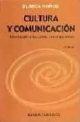 cultura y comunicacion: introduccion a las teorias contemporaneas (2ª ed.)-blanca muñoz-9788424510374 cultura y comunicacion: introduccion a las teorias contemporaneas (2ª ed.)-blanca muñoz-9788424510374