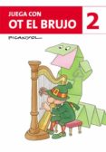 juega con ot el brujo 2-9788424644574 juega con ot el brujo 2-9788424644574